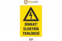 Dikkat Elektrik Tehlikesi Levhası 221